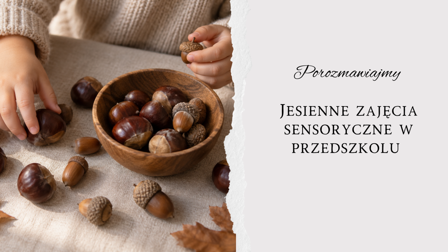 Jesienne zabawy sensoryczne – scenariusz zajęć dla przedszkola